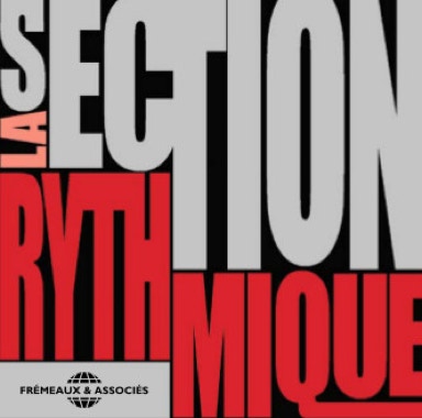 DAVID BLENKHORN - SEBASTIEN GIRARDOT - GUILLAUME NOUAUX : LA SECTION RYTHMIQUE + 2 with HARRY ALLEN & LUIGI GRASSO (2019)