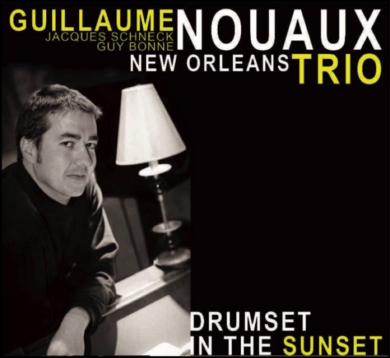 GUILLAUME NOUAUX NEW ORLEANS TRIO « Drumset In The Sunset » (2011)