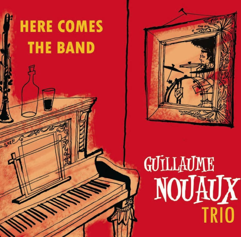 GUILLAUME NOUAUX TRIO « Here Comes The Band » (2016)