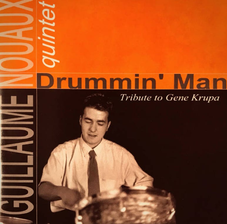 GUILLAUME NOUAUX QUINTET « Drummin’ Man » (2003)